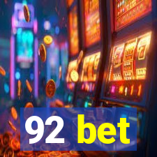92 bet